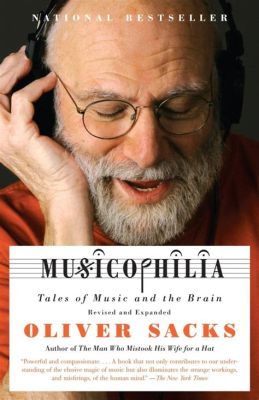  Musicophilia: Tales of Music and the Brain - 뇌의 비밀을 울리는 음악 이야기!